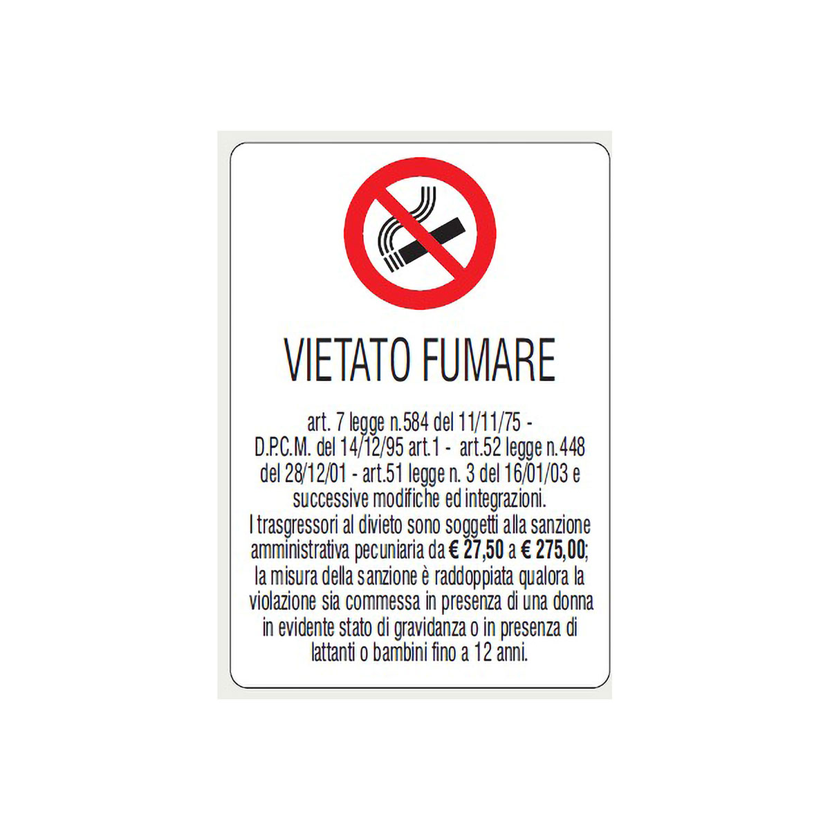 CARTELLO DIVIETO VIETATO FUMARE 17158 - Safety Shop: Antinfortunistica e  sicurezza sul lavoro
